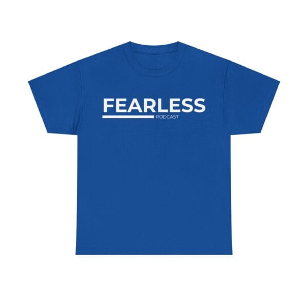 The FEARLESS Podcast T-shirt - Image 7