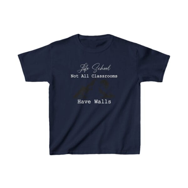 Life School Not All Classrooms Have walls T-shirt