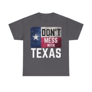 DON'T MESS WITH TEXAS!